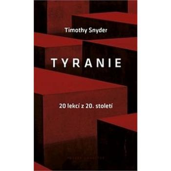 Tyranie: 20 lekcí z 20. století (978-80-7432-838-1)