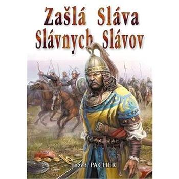 Zašlá sláva slávnych Slávov (978-80-8079-279-4)