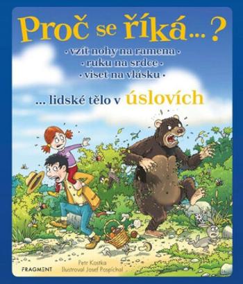 Proč se říká…? - Josef Pospíchal, Petr Kostka