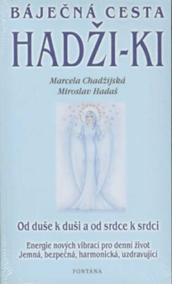 Báječná cesta Hadži-ki - Miroslav Hadaš, Marcela Chadžijská