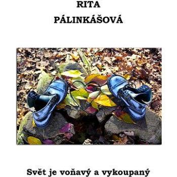 Svět je voňavý a vykoupaný (978-80-751-2224-7)