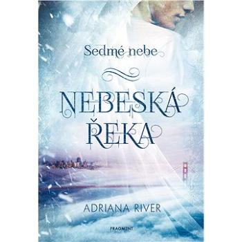 Sedmé nebe – Nebeská řeka (978-80-253-5677-7)