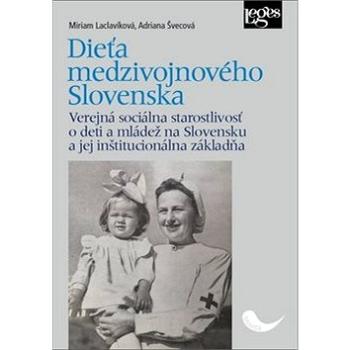 Dieťa medzivojnového Slovenska (978-80-7502-377-3)