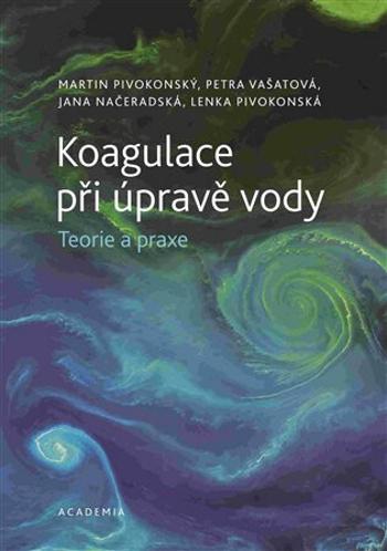 Koagulace při úpravě vody - Teorie a praxe - Martin Pivokonský