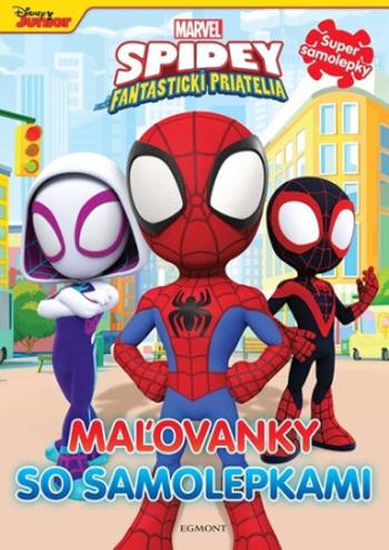 Spidey a jeho fantastickí priatelia Maľovanky so samolepkami - kolektiv autorů