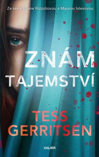 Znám tajemství - Tess Gerritsen