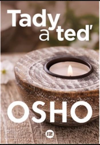 Tady a teď - Osho Rajneesh