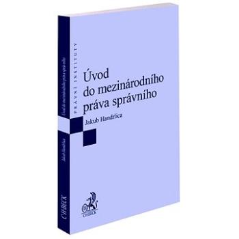 Úvod do mezinárodního práva správního (978-80-7400-901-3)