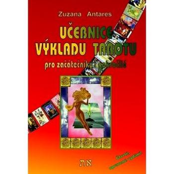 Učebnice výkladu tarotu pro začátečníky i pokročilé (978-80-86954-03-5)