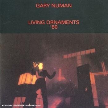 Gary Numan, NUMAN GARY: LIVING ORNAMENTS 80 CD, CD