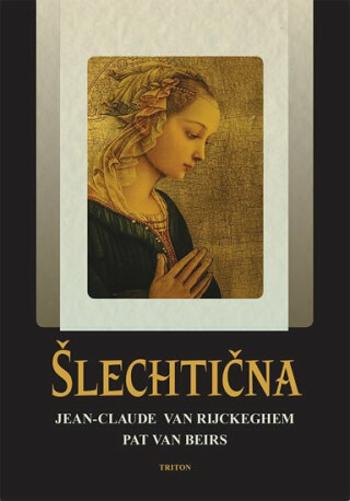 Šlechtična - Jean-Claude van Rijckeghem, Pat van Beirs