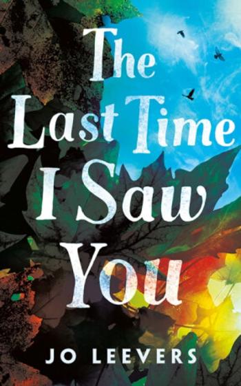 The Last Time I Saw You - Jo Leevers