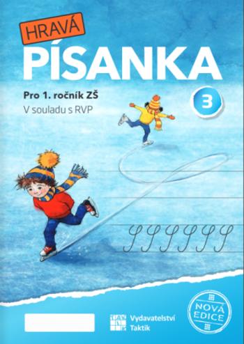 Hravá písanka pro 1.ročník - 3.díl - nová edice - Marcela Puldová, Pavlína Němčeková