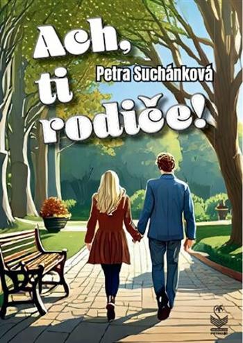 Ach, ti rodiče! - Suchánková Petra