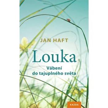 Louka: Vábení do tajuplného světa (978-80-88316-33-6)