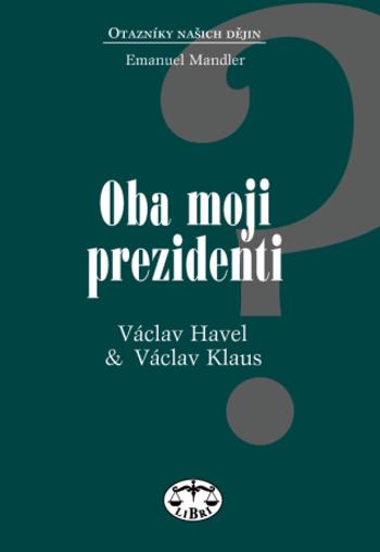 Oba moji prezidenti - Emanuel Mandler - e-kniha