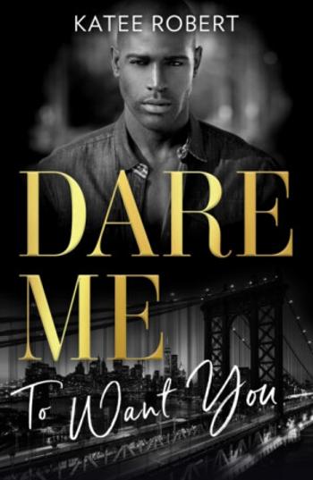 Dare Me To Want You - Katee Robert