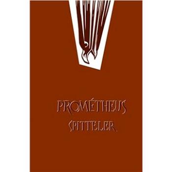 Prométheus Spitteler  (978-80-907627-4-9)