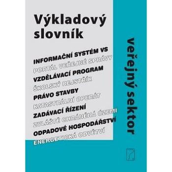 Výkladový slovník Veřejný sektor (978-80-7365-406-1)