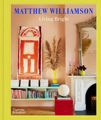 Living Bright - Michelle Ogundehin, Matthew Williamson