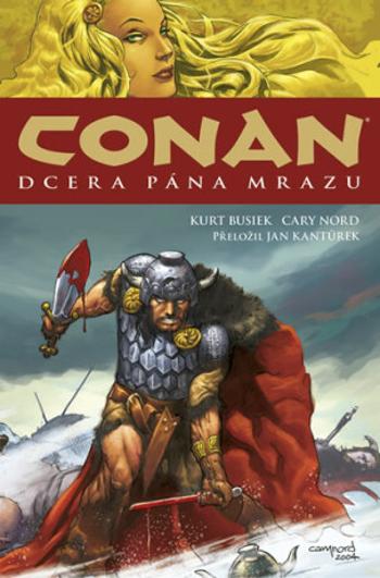 Conan 1: Dcera pána mrazu - Kurt Busiek, Cary Nord