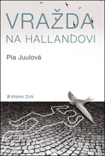 Vražda na Hallandovi - Pia Juulová