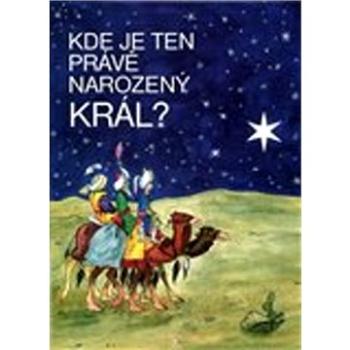 Kde je ten právě narozený Král (8595557400219)