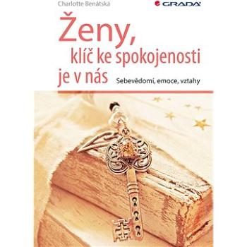 Ženy, klíč ke spokojenosti je v nás (978-80-271-2032-1)