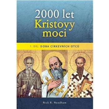 2000 let Kristovy moci: Doba církevních otců (978-80-87606-55-1)