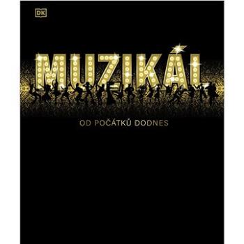 Muzikál: Od počátků dodnes (978-80-277-1193-2)