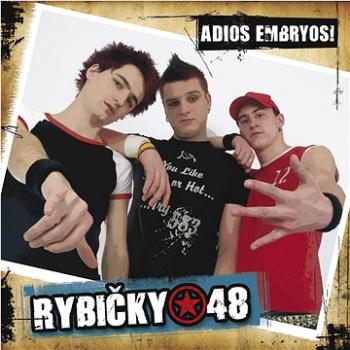 Rybičky 48: Adios Embryos! - CD (8590233017507)