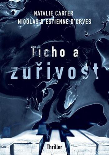 Ticho a zuřivost - Natalie Carter, Nicolas d'Estienne d'Orves