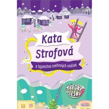 Kata Strofová a tajomstvo snehových vločiek (978-80-556-4823-1)