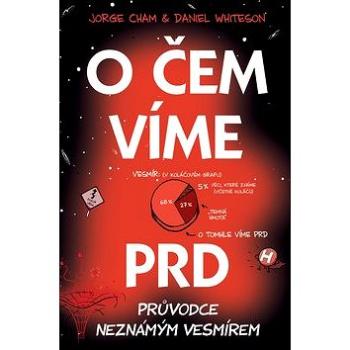 O čem víme prd: Průvodce neznámým vesmírem (978-80-7252-821-9)