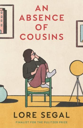 An Absence of Cousins - Lore Segal