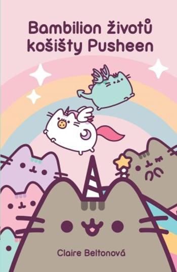 Bambilion životů košišty Pusheen - Claire Beltonová - e-kniha