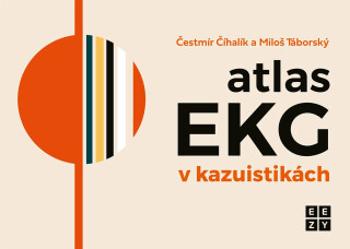 Atlas EKG v kazuistikách - Miloš Táborský, Čestmír Číhalík