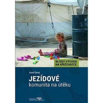 Jezídové: komunita na útěku (978-80-7422-589-5)