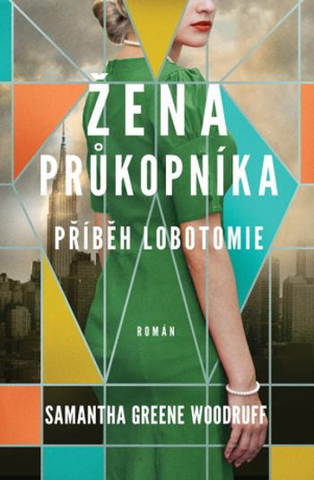 Žena průkopníka - Příběh lobotomie - Samantha Greene Woodruff - e-kniha