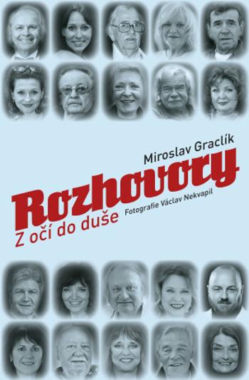 ROZHOVORY - Z očí do duše - Miroslav Graclík