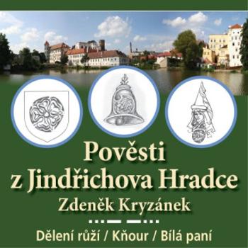 Pověsti z Jindřichova Hradce - Zdeněk Kryzánek - audiokniha