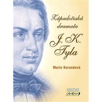 Západočeská dramata J. K. Tyla (978-80-906511-3-5)