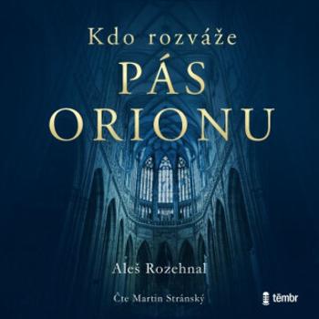 Kdo rozváže pás Orionu - Aleš Rozehnal - audiokniha