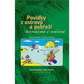 Povídky z ostrovů a pobřeží nevážné i vážné (978-80-85763-99-7)