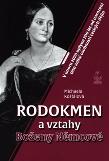 Rodokmen a vztahy Boženy Němcové - Michaela Košťálová