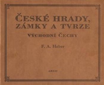 České hrady, zámky a tvrze V. - Franz Alexander Heber