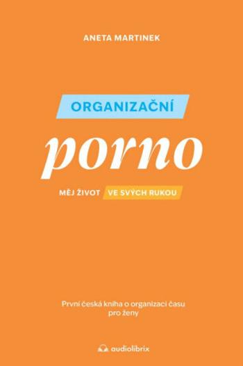 Organizační porno - Aneta Martinek