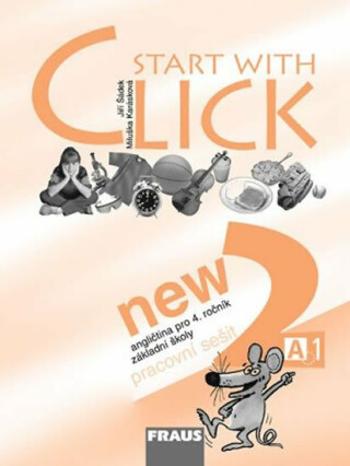 Start with Click New 2 - pracovní sešit - Miluška Karásková, Jiří Šádek