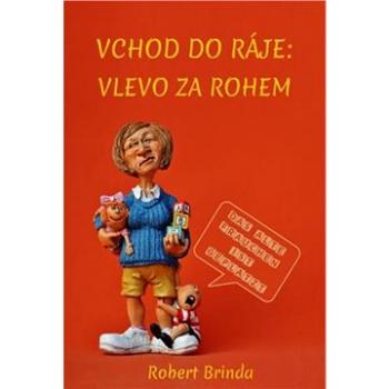 Vchod do ráje: Vlevo za rohem (999-00-017-4677-3)