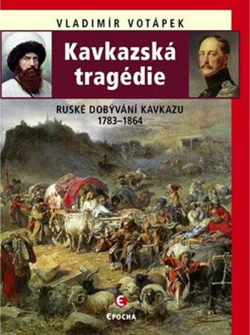 Kavkazská tragédie - Vladimír Votápek